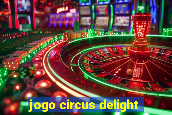 jogo circus delight