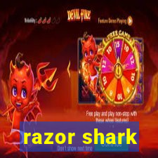 razor shark