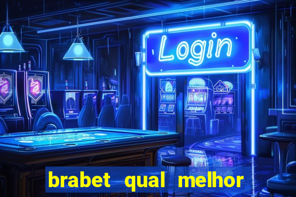 brabet qual melhor jogo para ganhar dinheiro