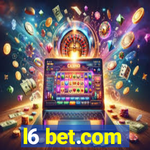 l6 bet.com