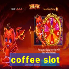 coffee slot