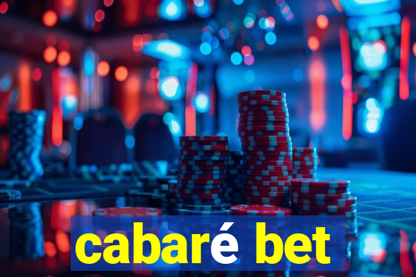 cabaré bet