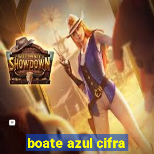 boate azul cifra