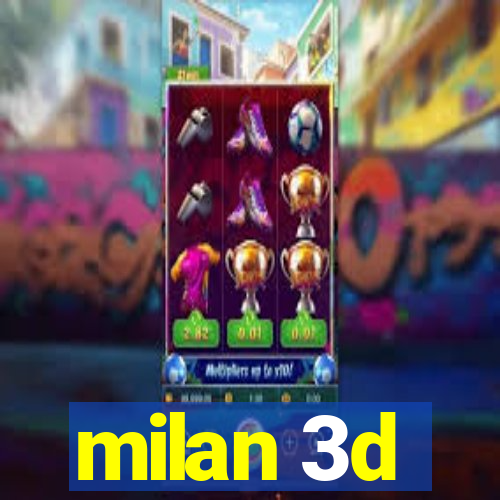 milan 3d