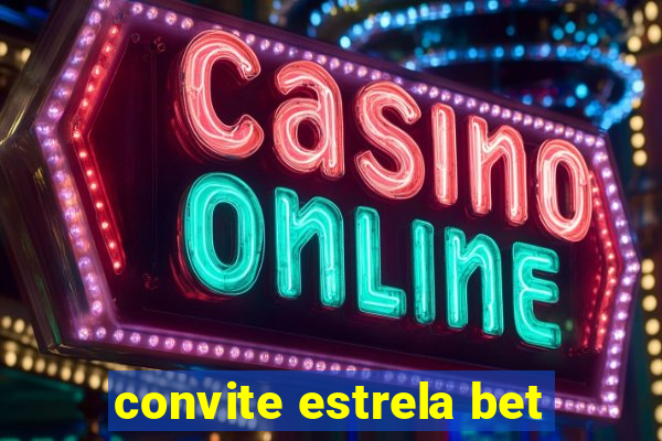 convite estrela bet