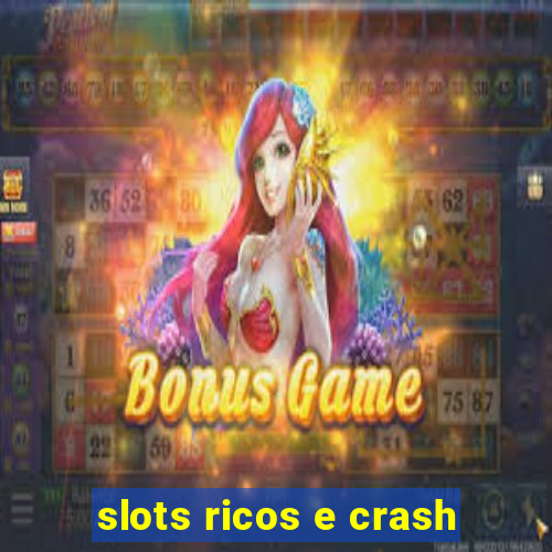 slots ricos e crash