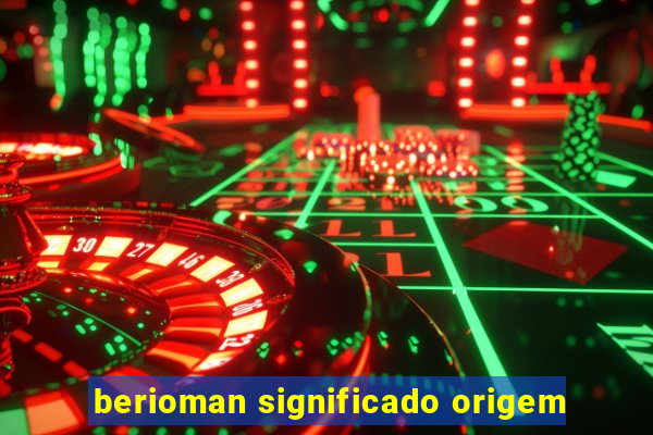 berioman significado origem