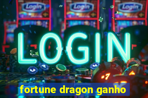 fortune dragon ganho