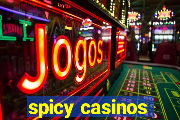 spicy casinos