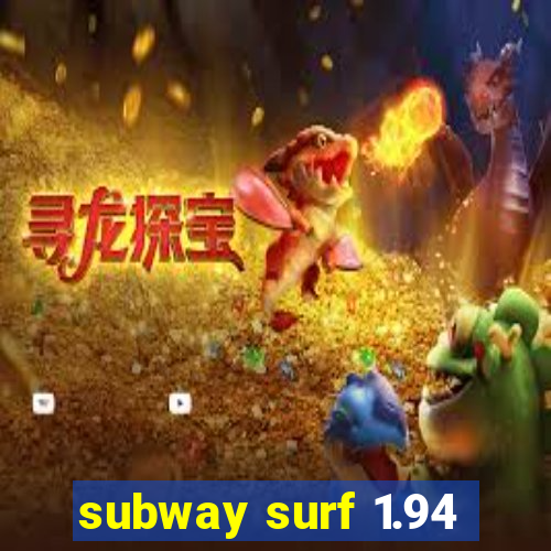 subway surf 1.94