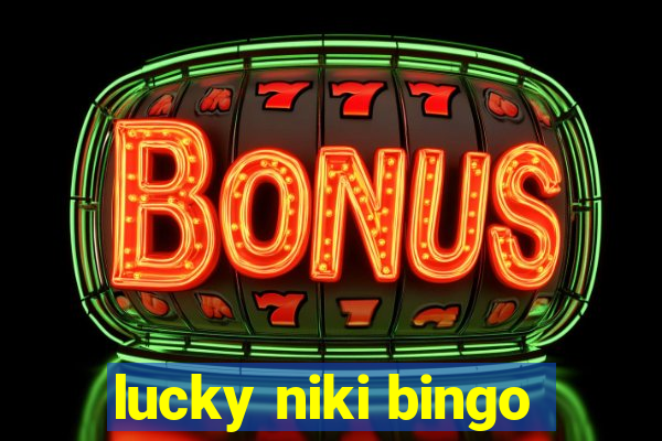 lucky niki bingo