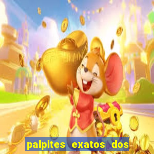 palpites exatos dos jogos de hoje