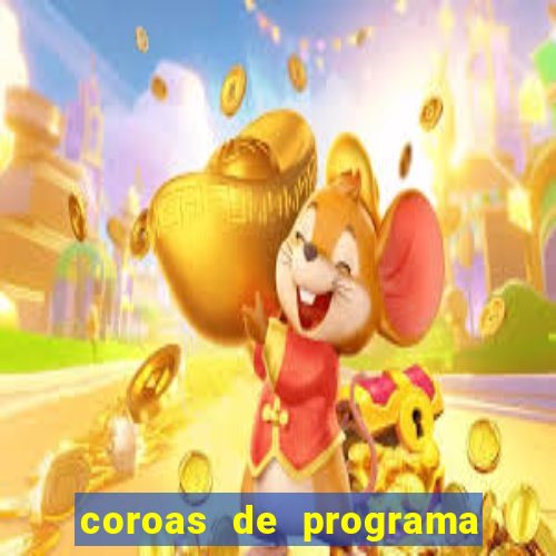 coroas de programa de porto alegre