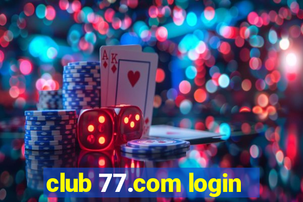 club 77.com login