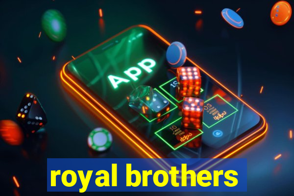 royal brothers