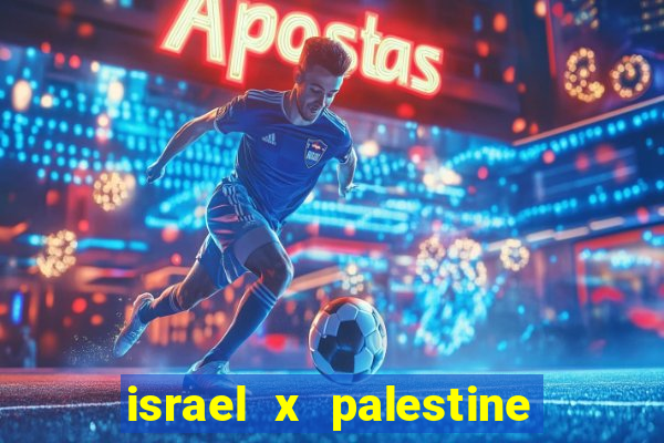 israel x palestine world cup