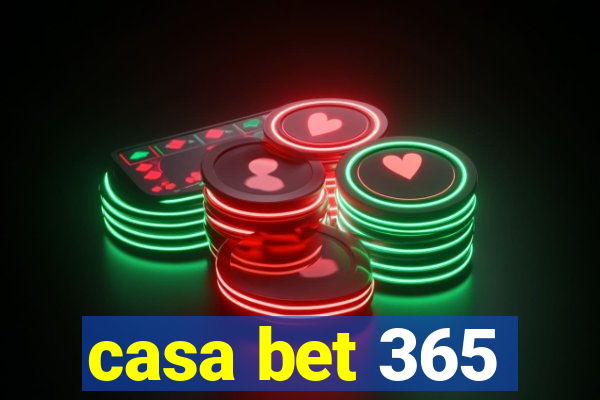 casa bet 365