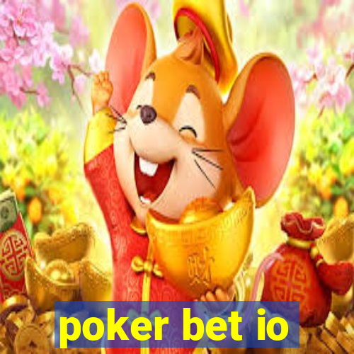 poker bet io