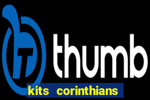 kits corinthians dls 19