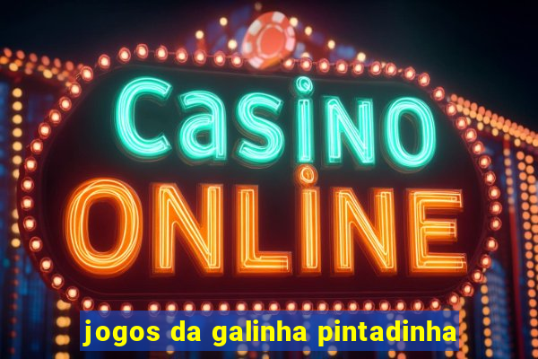 jogos da galinha pintadinha