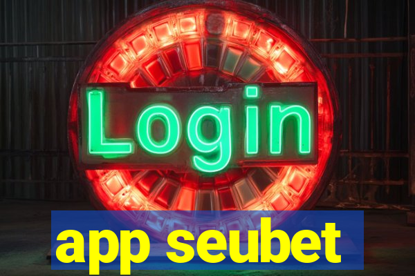 app seubet