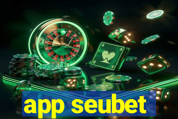 app seubet