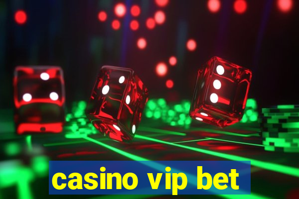 casino vip bet