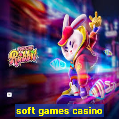 soft games casino