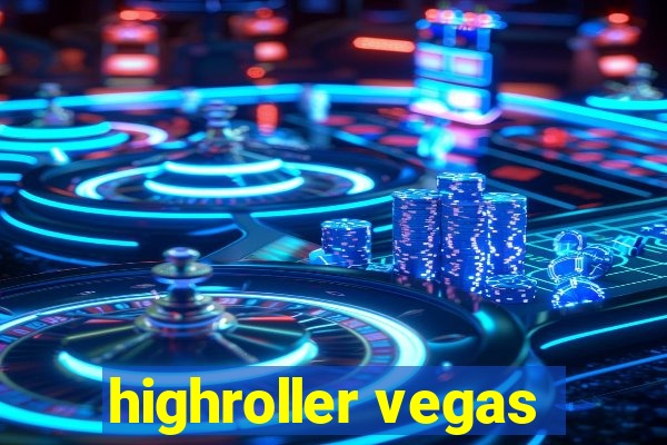 highroller vegas