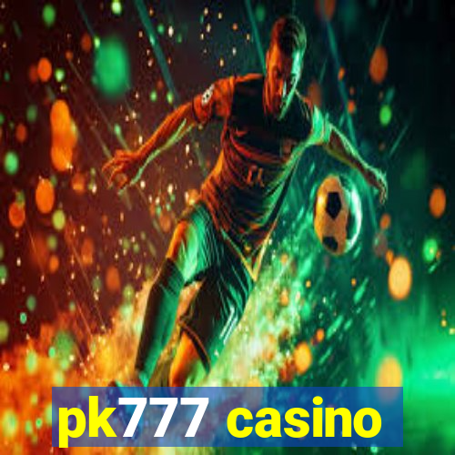 pk777 casino