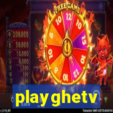 playghetv