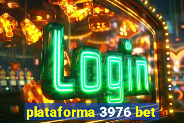 plataforma 3976 bet