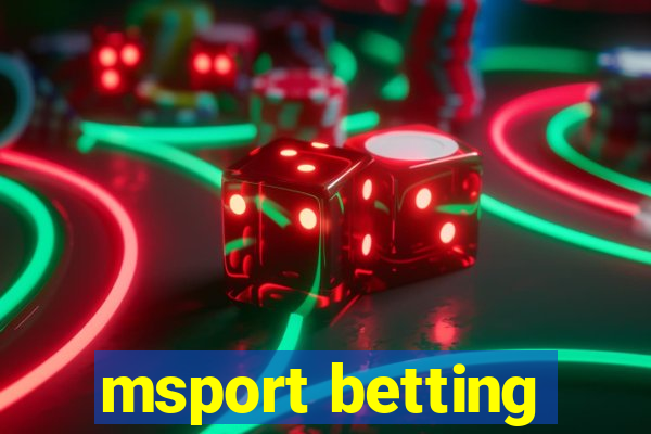 msport betting