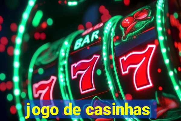 jogo de casinhas