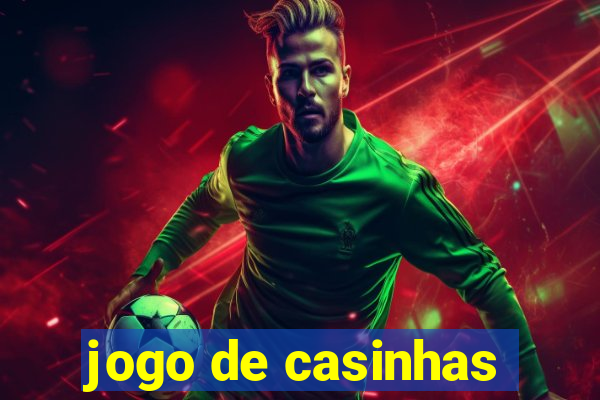 jogo de casinhas