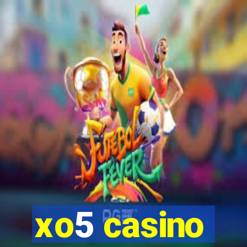 xo5 casino