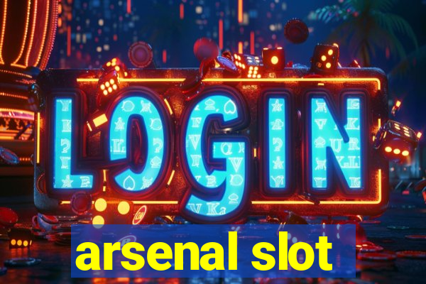 arsenal slot