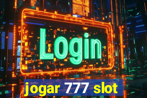 jogar 777 slot