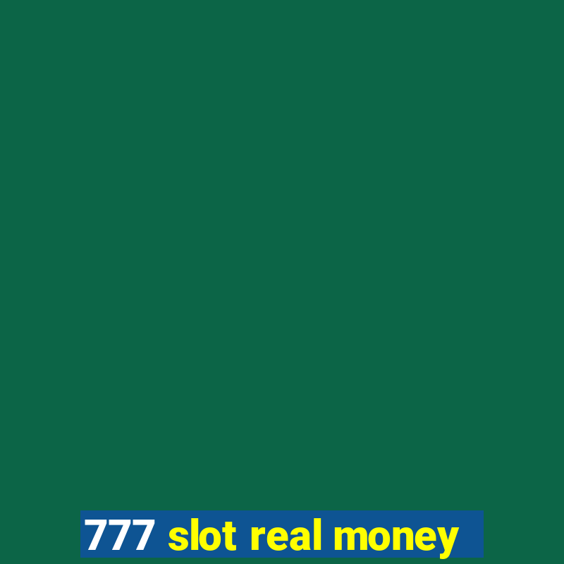 777 slot real money