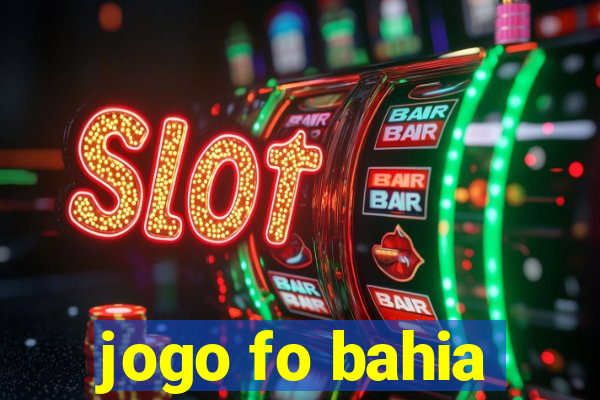 jogo fo bahia