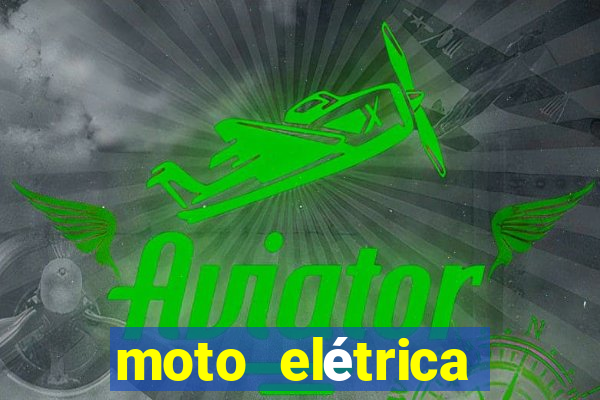 moto elétrica casas bahia