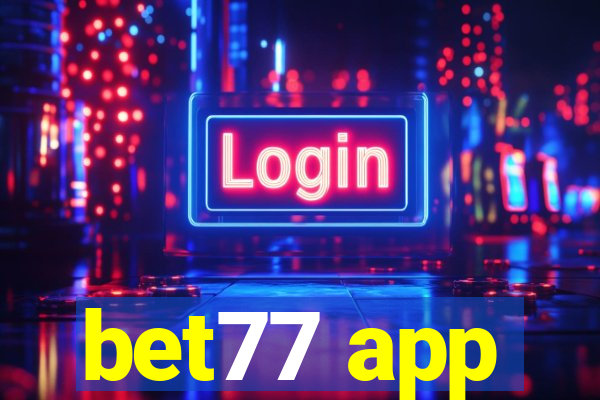 bet77 app