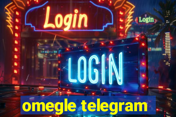 omegle telegram