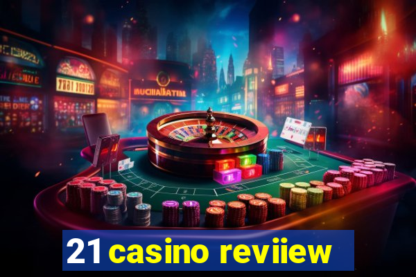 21 casino reviiew