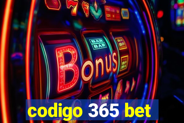 codigo 365 bet