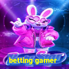 betting gamer