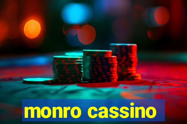 monro cassino