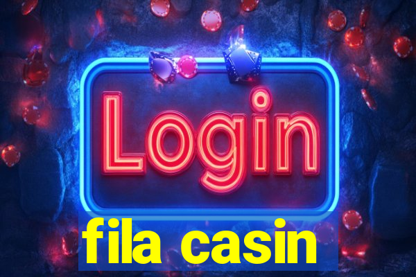 fila casin