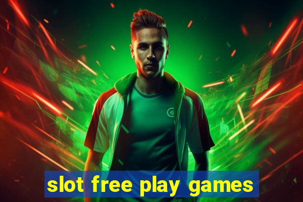 slot free play games