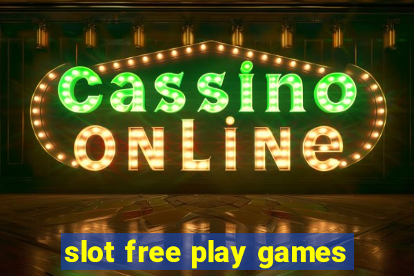 slot free play games